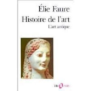 [Faure - Histoire de l'Art 01] • L'Art Antique - Tome I